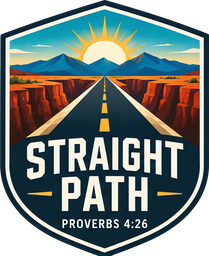 Straight Path, Proverbs 4:26: a straight road toward the sunrise, with canyons on both sides